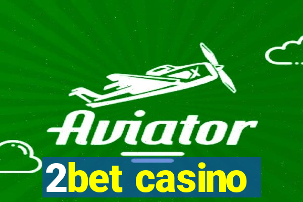 2bet casino